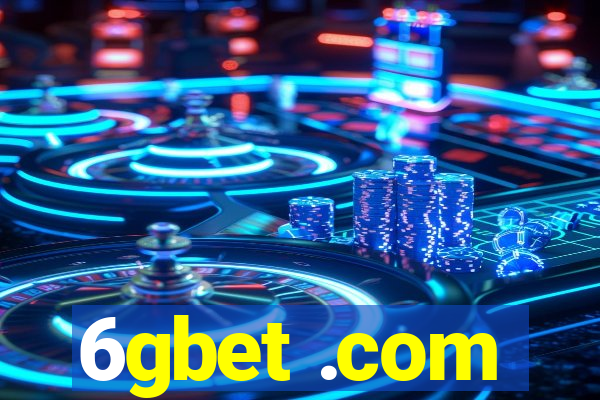 6gbet .com